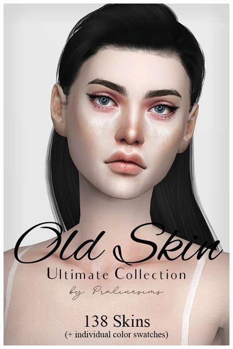 Old Skin Ultimate Collection The Sims 4 Skin Sims Sims 4 Custom Content