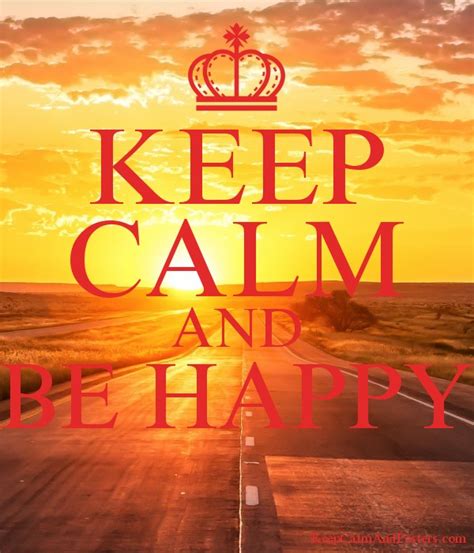 Keep Calm And Be Happy Keep Calm And Posters Generator Maker For