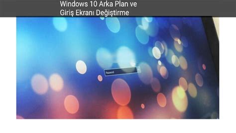Windows 10 Arka Plan Ve Giriş Ekranı Değiştirme Güncel Bilgiler 2024