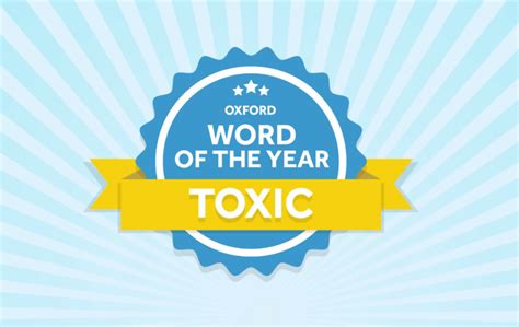 Oxford Reveal Word Of The Year And It S Toxic Business Today Kenya