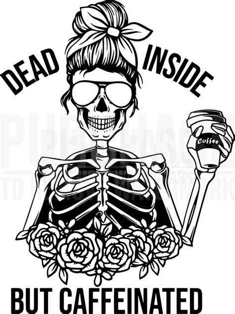 Skeleton Dead Inside But Caffeinated Svg Halloween Svg • Halloween Svg