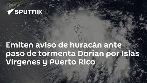 Emiten Aviso De Huracán Ante Paso De Tormenta Dorian Por Islas Vírgenes
