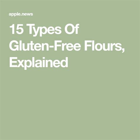 Types Of Gluten Free Flours Explained Tasting Table Gluten Free