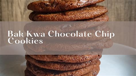 Secret Ingredient Revealed: The Best Bak Kwa Chocolate Chip Cookies