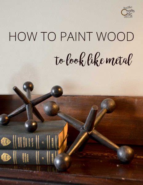 How To Make Wood Look Like Metal Rustic Crafts And Diy