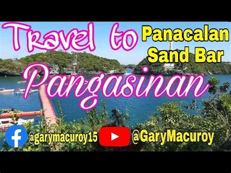 This is under the jurisdiction of barangay macalaeng. Panacalan Sand Bar • Province of Pangasinan • Gary Macuroy ...