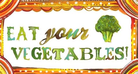 The Words Eat Your Vegetables Are Painted In Different Colors And