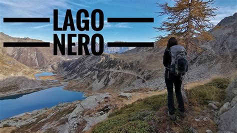 Lago Nero E Giro Dei Laghi Di Cornisello Vedretta Trentino Youtube