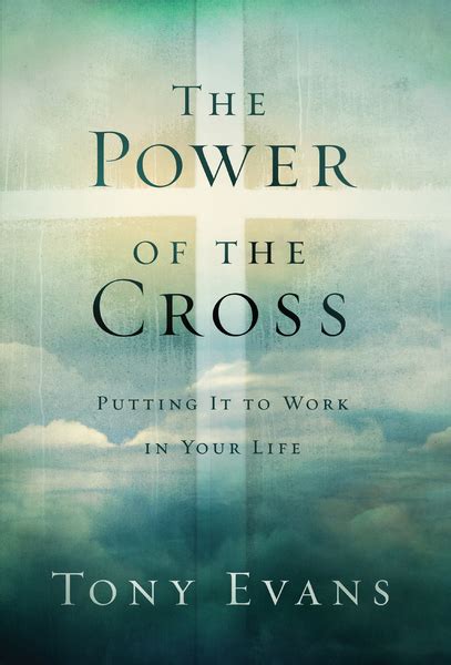 The Power Of The Cross Putting It To Work In Your Life Olive Tree