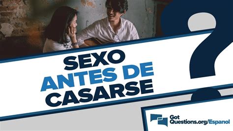 ¿qué Dice La Biblia Acerca Del Sexo Antes Del Matrimonio