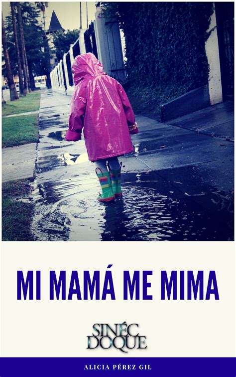 Mi Mamá Me Mima By Alicia Pérez Gil Goodreads
