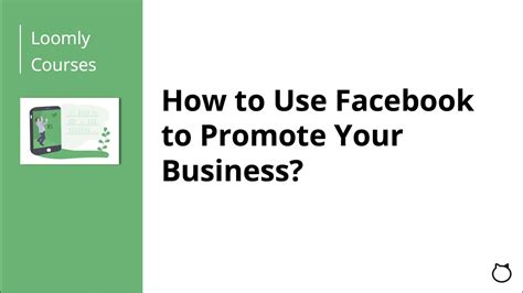 Loomly Courses How To Use Facebook To Promote Your Business Youtube