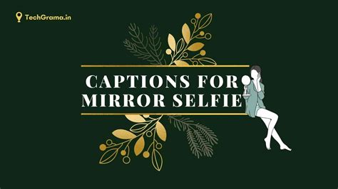 430 best mirror selfie captions and quotes for instagram techgrama