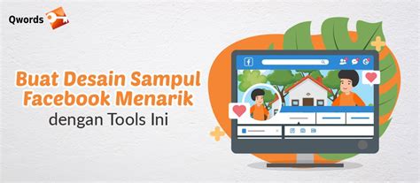 Buat Desain Sampul Facebook Menarik dengan Tools Ini - Qwords