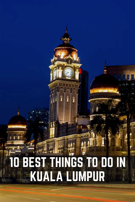 Handpicked, offering the best treatment in kuala lumpur. 10 Best Things to Do in Kuala Lumpur, Malaysia | Kuala ...