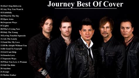 Journey Best Songs 2017 Journey Collection All Time Cover Tracks