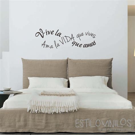 Frase Ama La Vida Que Vives Estilovinilos Vinilos Decor Cuadro Para Dormitorio