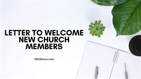 Letter To Welcome New Church Members Get Free Letter Templates