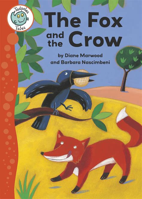 Tadpoles Tales Aesops Fables The Fox And The Crow By Diane Marwood