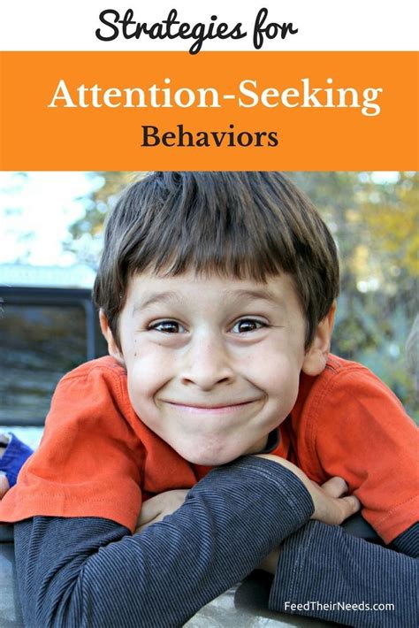 Strategies For Attention Seeking Behaviors Feed Their Needs