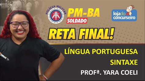 Reta Final Pmba 01 Língua Portuguesa Sintaxe Yara Coeli Youtube