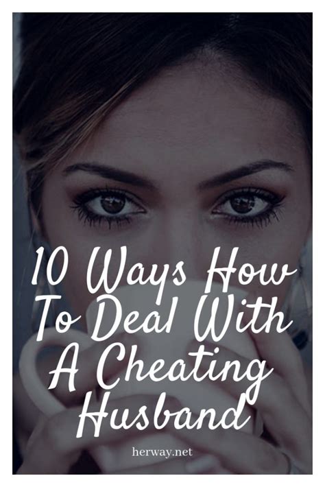 10 ways how to deal with a cheating husband