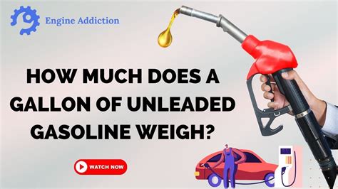 How Much Does A Gallon Of Unleaded Gasoline Weigh Heres The Answer