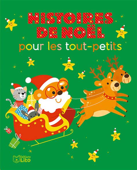 Histoires De Noël Pour Les Tout Petits Editions Lito