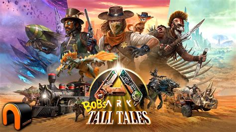 Bobs Tall Tales New Ark Content Ark Survival Ascended Youtube