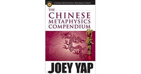 The Chinese Metaphysics Compendium By Joey Yap