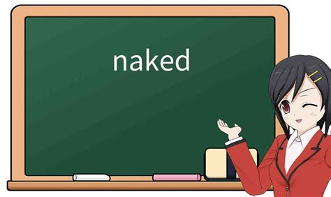 Explicación detallada de naked Significado uso ejemplos cómo