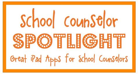 School Counselor Blog School Counselor Spotlight Great Ipad Apps For