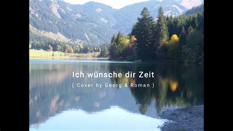 ich wünsche dir zeit elli michler cover by georg and roman youtube