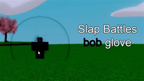 Slap Battles Bob Glove Showcase How To Get Bob Badge Read Pinned