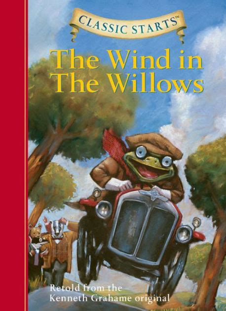 The Wind In The Willows Classic Starts Series By Kenneth Grahame