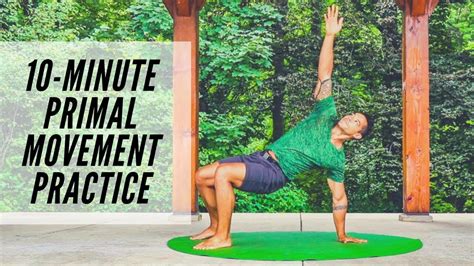 10 Minute Primal Movement Bodyweight Workout Follow Along Youtube