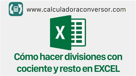 Calculadora De Divisiones En Excel Con Cociente Y Resto O Decimales