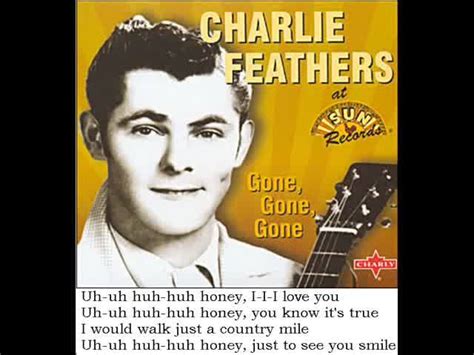 charlie feathers uh huh honey by gonna rock gonna roll gonna boogie