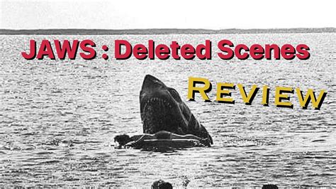 Jaws Deleted Scenes Review Youtube