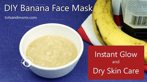 Diy Banana Face Mask For Instant Glow And Dry Skin Youtube