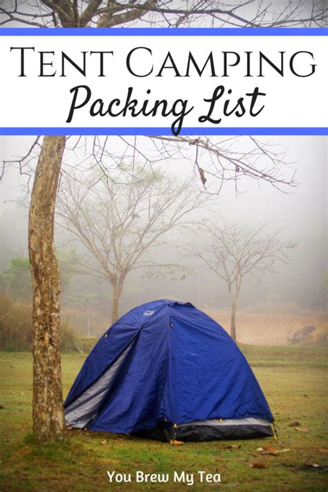 I confess that while we love the outdoors, we are not frequent campers. Tent Camping Packing List - You Brew My Tea