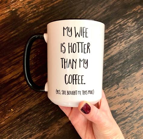 my wife is hotter than my coffee 15 oz mug t for husband etsy canada