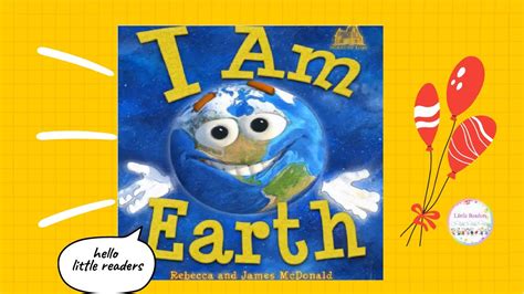 Kids Book Read Aloud I Am Earth By Rebecca And James Mcdonald Ll