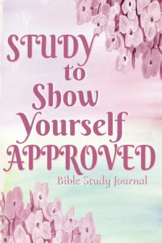 Bible Study Journal Study To Show Yourself Approved A Christian