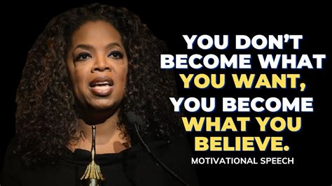 You Dont Become What You Want — Motivational Speech Oprah Winfrey