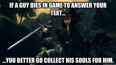 Dark Souls Meme Memes Quickmeme Funny Images Funny Pictures Sunny D Video Game Memes Video