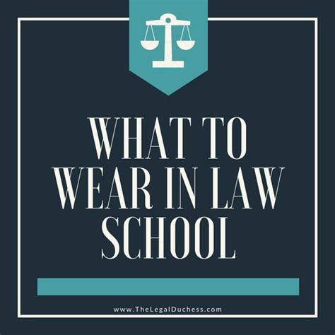 What To Wear In Law School Law School Life Law School Law School