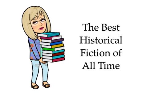 The Best Historical Fiction Of All Time Amy Hammond Hagberg