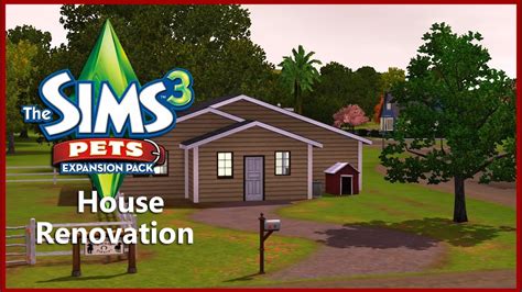 Lets Play The Sims 3 Pets House Renovation Youtube