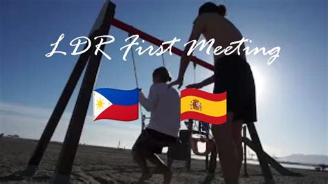 Ldr First Meeting Trailer I Filipino Spanish Couple Youtube